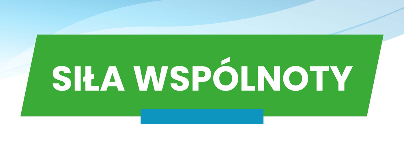 Rozpoczęcie realizacji projektu „Siła Wspólnoty”